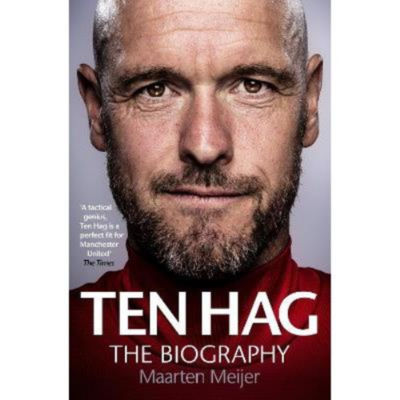 Hardback Ten Hag: The Biography - Maarten Meijer
