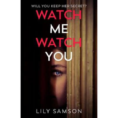 Hardback Watch Me Watch You - Lily Samson