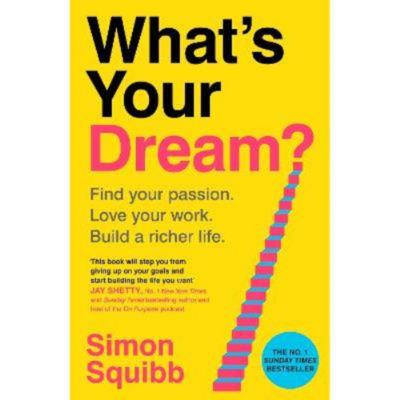 Hardback What's Your Dream? - Simon Squibb