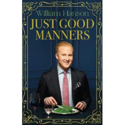 Hardback Just Good Manners - William Hanson