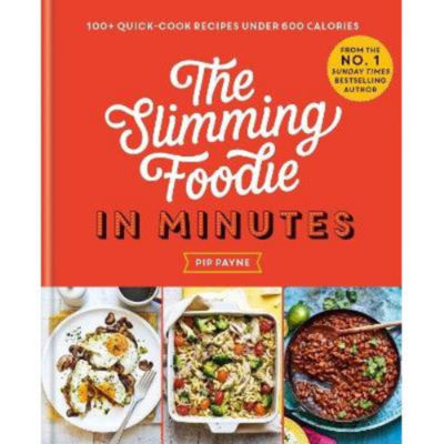 Hardback Slimming Foodie in Minutes - Pip Payne