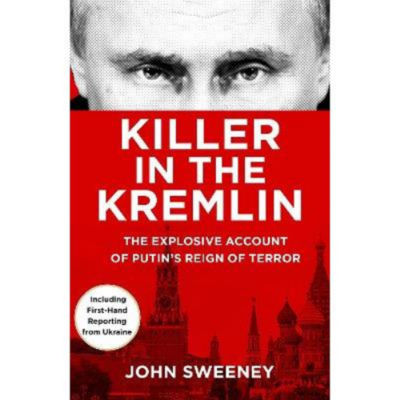 Hardback Killer in the Kremlin - John Sweeney