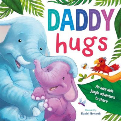 Kids Daddy Hugs - Igloo Books Ltd