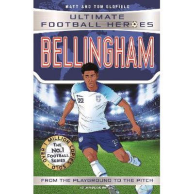 Kids Ultimate Football Heroes: Bellingham (Midfield Generals 1) - Matt & Tom Oldfield