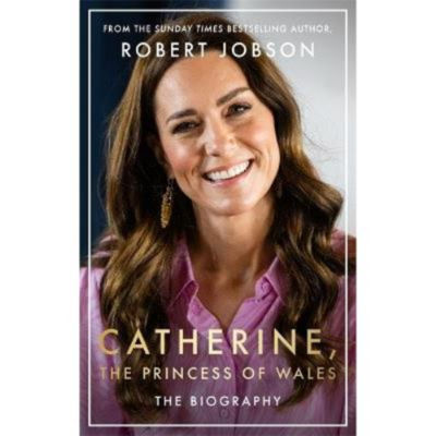 Hardback Catherine, the Princess of Wales - Robert Jobson