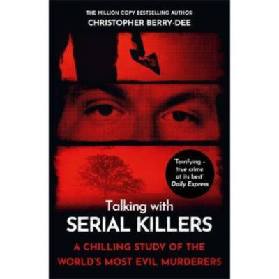 Paperback Talking with Serial Killers - Christopher Berry-Dee