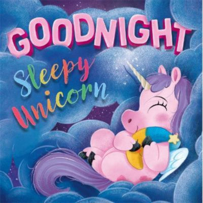 Kids Goodnight Sleepy Unicorn - Igloo Books Ltd