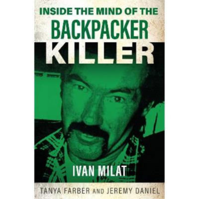 Paperback Inside the Mind of the Backpacker Killer - Tanya Farber