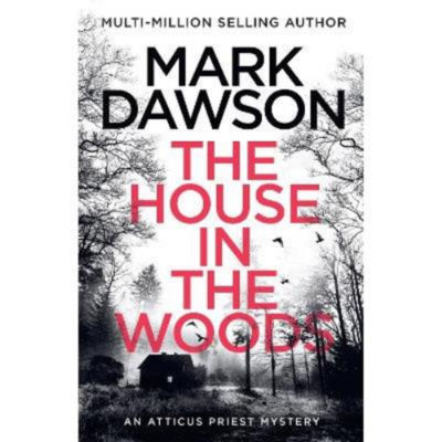 Paperback House in the Woods - Mark Dawson