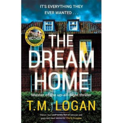 Hardback Dream Home - T.M. Logan