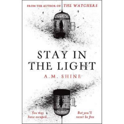 Hardback Stay in the Light - A.M. Shine