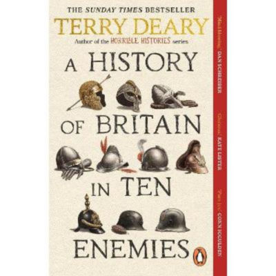 Paperback History of Britain in Ten Enemies - Terry Deary