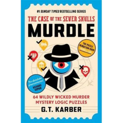 Hardback Murdle: The Case of the Seven Skulls: THE SUNDAY TIMES BESTSELLING SERIES - G. T. Karber