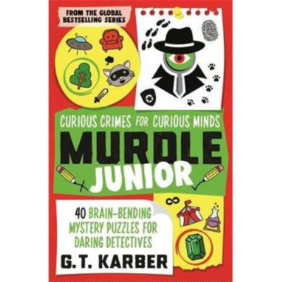 ASDA Murdle Junior: Curious Crimes for Curious Minds - G. T. Karber