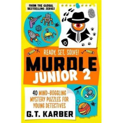 Kids Murdle Junior 2: Ready, Set, Solve! - G. T. Karber