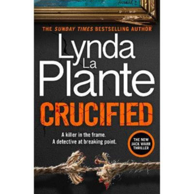 Hardback Crucified - Lynda La Plante