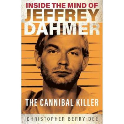 Paperback Inside the Mind of Jeffrey Dahmer - Christopher Berry-Dee