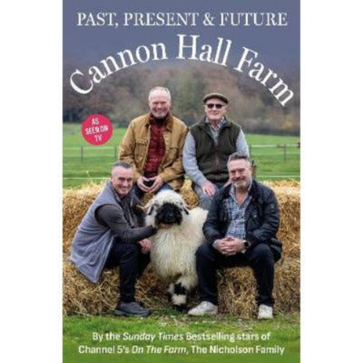 Hardback Cannon Hall Farm - Past, Present & Future - The Nicholson Family
