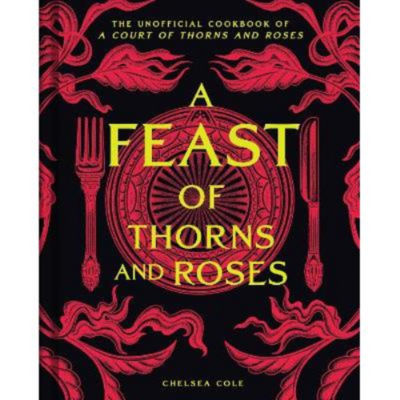 Hardback Feast of Thorns and Roses - Chelsea Cole