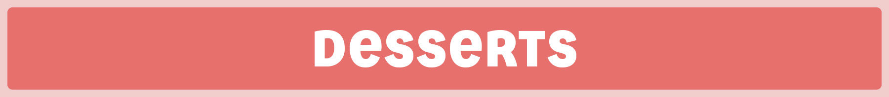 Desserts  - Home of the roast 