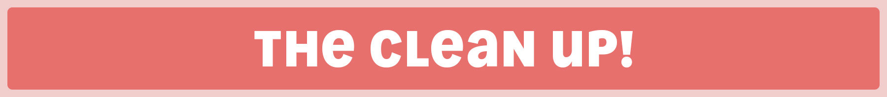 The clean up!  - Home of the roast 