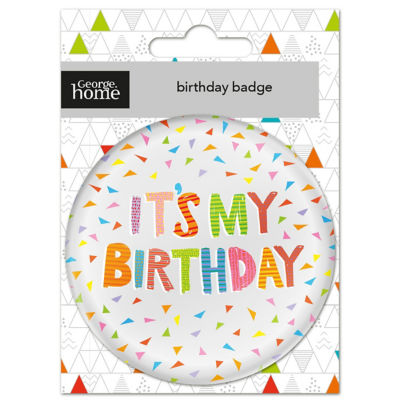 George Home It'S My Birthday Foil Badge