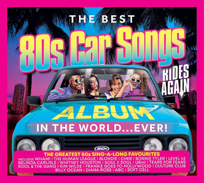 CD The Best 80s Car Songs Itw...Ever: Rides Again!