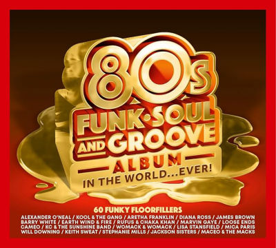 CD The Best 80s Funk, Soul & Groove Album In The World…EVER! by Various Artists