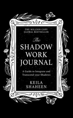 Paperback The Shadow Work Journal by Keila Shaheen