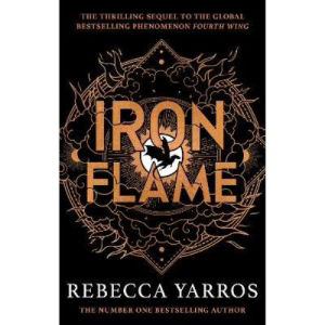 Iron Flame : Return to the brutal and addictive world of the global bestselling fantasy phenomenon